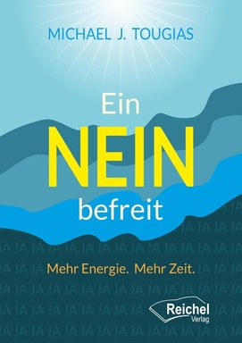 Ein NEIN befreit: Mehr Energie. Mehr Zeit.