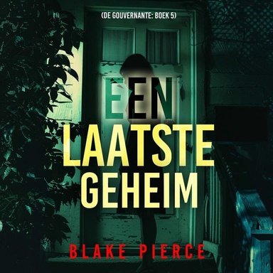 Een Laatste Geheim (De Gouvernante: Boek 5)