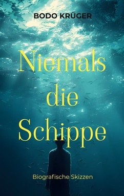 Niemals die Schippe: Biografische Skizzen