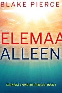 Helemaal Alleen (Een Nicky Lyons FBI Thriller—Boek 4)