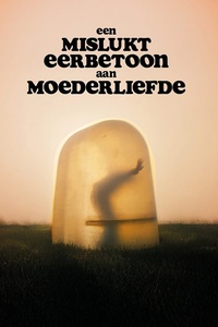 Een mislukt eerbetoon aan moederliefde