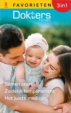 Doktersroman Favorieten 877 - Samen sterk / Zuidelijk temperament / Het juiste medicijn