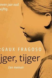 Tijger, tijger: Zij was zeven jaar oud. Hij was vijftig. Een memoir.