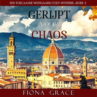 Gerijpt voor Chaos (Een Toscaanse Wijngaard Cozy Mysterie—Boek 3)