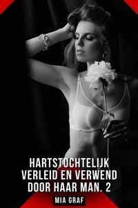Hartstochtelijk verleid en verwend door haar man. 2