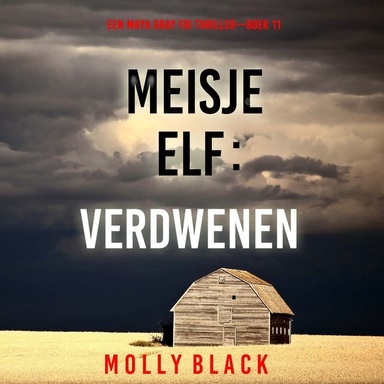 Meisje Elf: Verdwenen (Een Maya Gray FBI Thriller—Boek 11)