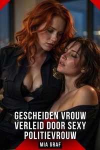 Gescheiden vrouw verleid door sexy politievrouw