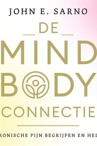 De mind-body connectie: Chronische pijn begrijpen en helen