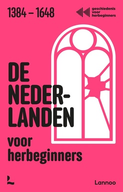 Geschiedenis voor herbeginners - De Nederlanden voor herbeginners