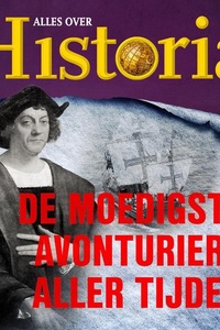 De moedigste avonturiers aller tijden