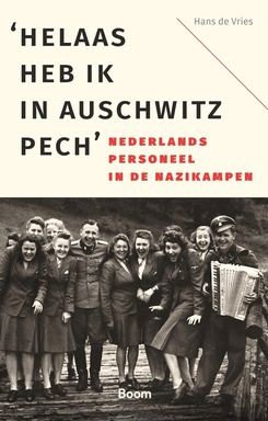 'Helaas heb ik in Auschwitz pech'
