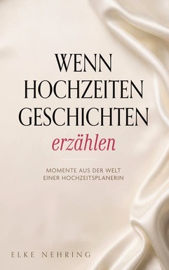 Wenn Hochzeiten Geschichten erzählen: Momente aus der Welt einer Hochzeitsplanerin