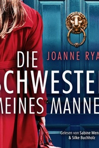 Die Schwester meines Mannes | Ein nervenaufreibendes Psychothriller Hörbuch (Ungekürzt)