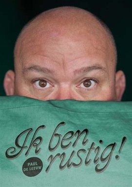 Paul de Leeuw - Ik Ben Rustig