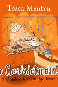 De chocoladetandarts: En 237 andere waanzinnige beroepen