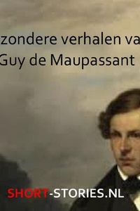 Bijzondere verhalen van Guy de Maupassant