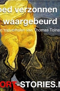 Goed verzonnen en waargebeurd