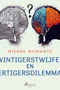 Twintigerstwijfels en dertigersdilemma's