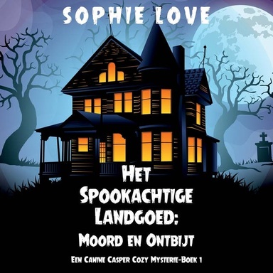 Het Spookachtige Landgoed: Moord en Ontbijt (Een Canine Casper Cozy Mysterie—Boek 1)