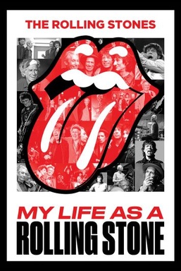 The Rolling Stones: My Life As A Rolling Stone