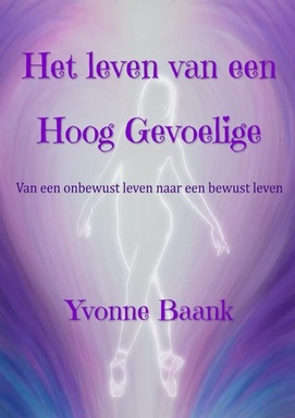 Het leven van een Hoog Gevoelige