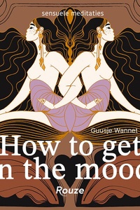 How to get in the mood