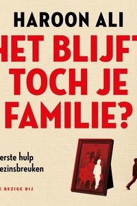 Het blijft toch je familie