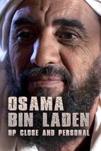 Osama Bin Laden: Up Close and Personal