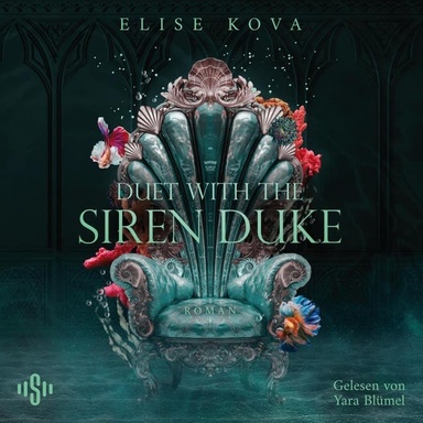 Married into Magic: Duet with the Siren Duke: Magische Slow-Burn Romantasy