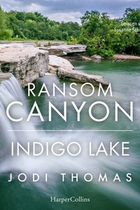 Ransom Canyon: Indigo Lake: Liebe, Fehde und Geheimnisse: Entdecke die fesselnde Geschichte am mystischen Indigo Lake! | Band 6 zur Netflix-Serie