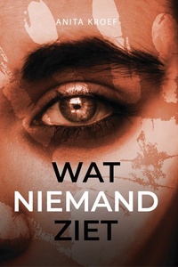Wat niemand ziet