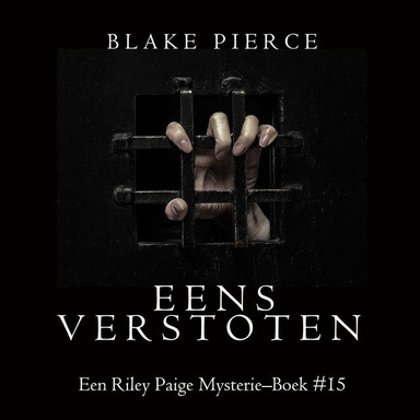 Eens verstoten (een Riley Paige Mysterie–Boek #15)
