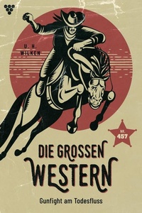 Gunfight am Todesfluss: Die großen Western 457