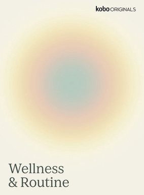 Kobo Originals: Digital Journal Series 3 - Wellness & Routine