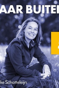 Naar buiten! Boek 5 - Verbinding in het Savelsbos: Over afstand nemen van het alledaagse en verbinding voelen met de omgeving en het verleden