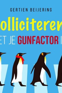 Solliciteren? Zet je gunfactor in!
