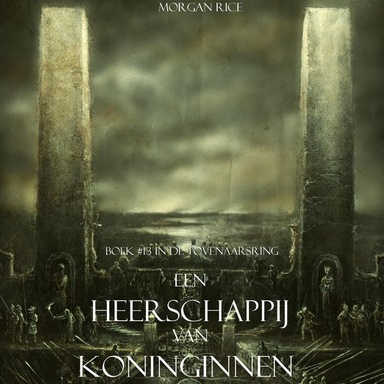 Een Heerschappij Van Koninginnen (Boek #13 In De Tovenaarsring)