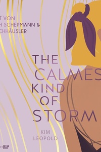 The Calmest Kind of Storm - Dreams in Rome Band 3: Roman | He Falls First, Forced Proximity und Secret Identity: Tropes zum Verlieben!