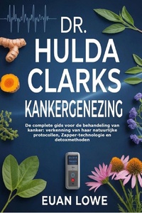 Dr. Hulda Clarks Kankergenezing