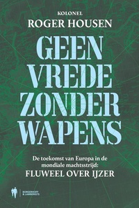 Geen vrede zonder wapens