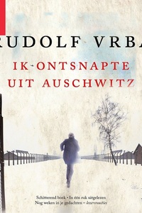 Ik ontsnapte uit Auschwitz
