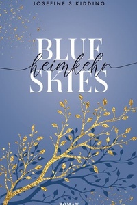 Blue Skies: Heimkehr