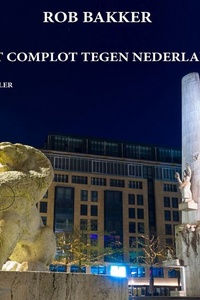 Het complot tegen Nederland