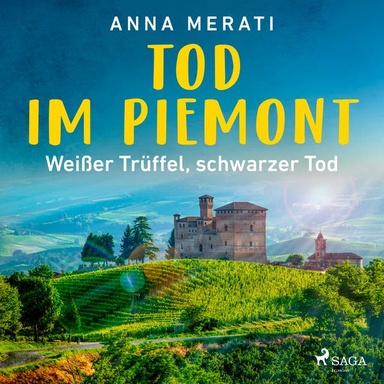 Tod im Piemont - Weißer Trüffel, schwarzer Tod: Kriminalroman