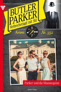 Parker und die Mannequins: Butler Parker 352 – Kriminalroman