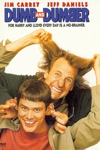 Dumb and Dumber