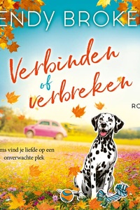 Verbinden of verbreken: Soms vind je liefde op een onverwachte plek