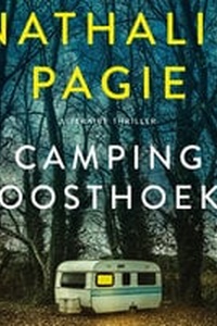 Camping Oosthoek: Een familie op zwart zaad. Tien miljoen losgeld. Een aanbod dat ze niet kunnen weigeren.