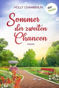Sommer der zweiten Chancen: Roman | Alte Freunde. Neue Liebe. Und ein Geheimnis, das alles verändert.