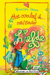 Hoe overleef ik met/zonder liefde?